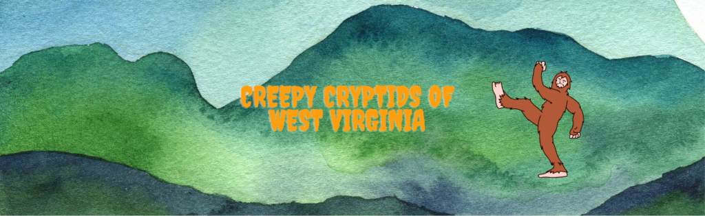 Creepy Cryptids of West Virginia banner